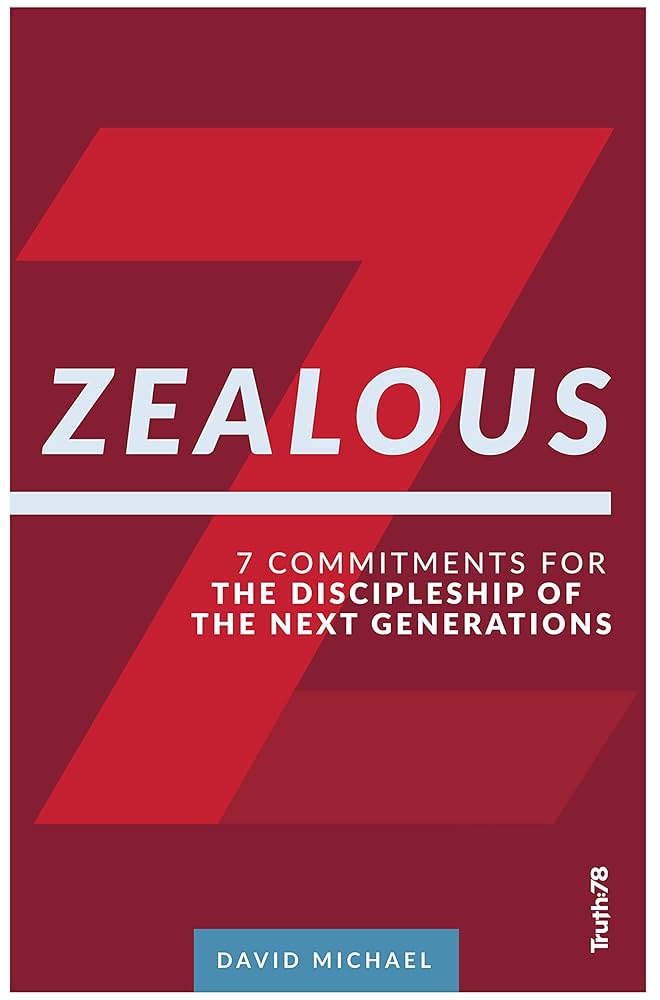 Zealous: 7 Commitments for the Discipleship of the Next