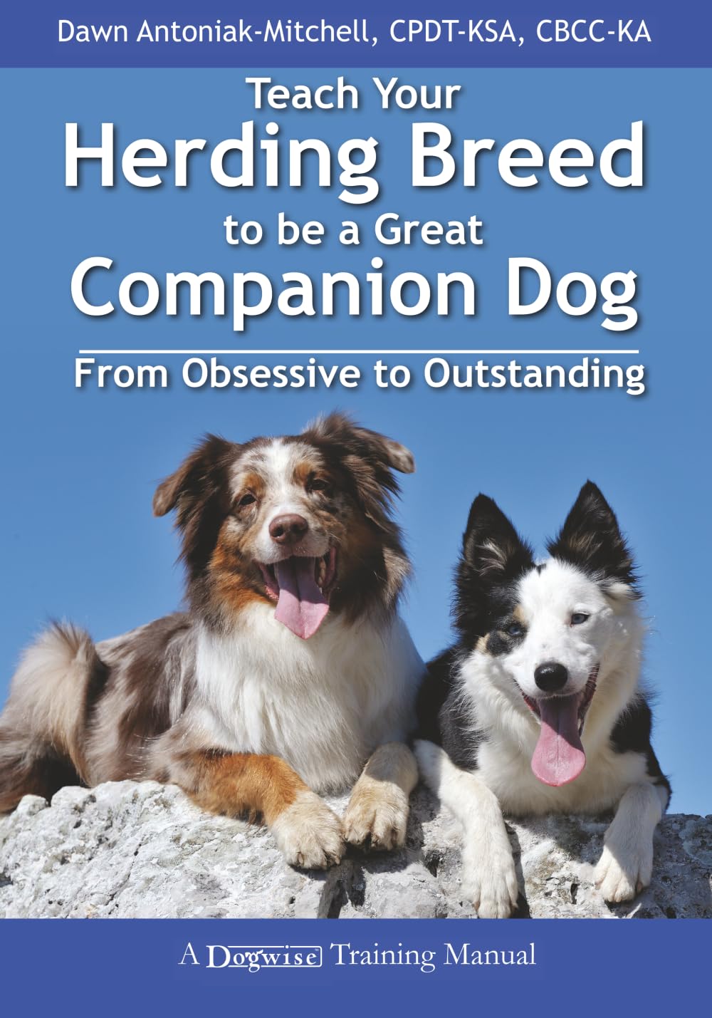 Buy Teach Your Herding Breed to Be a Great Companion Dog, from Obsessive to Outstanding — BookShops.in