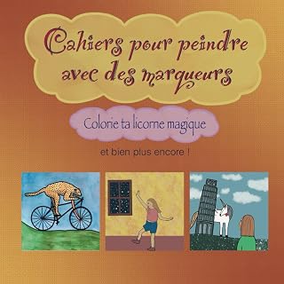 Cahiers pour peindre des marqueurs: Colorie ta licorne magique