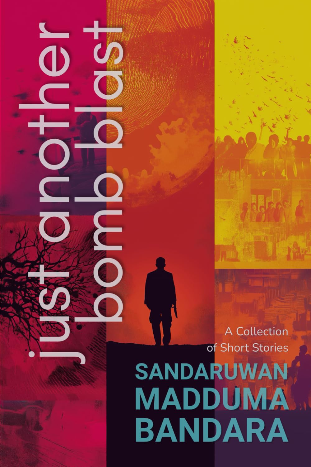 just another bomb blast: A Collection of Short Stories