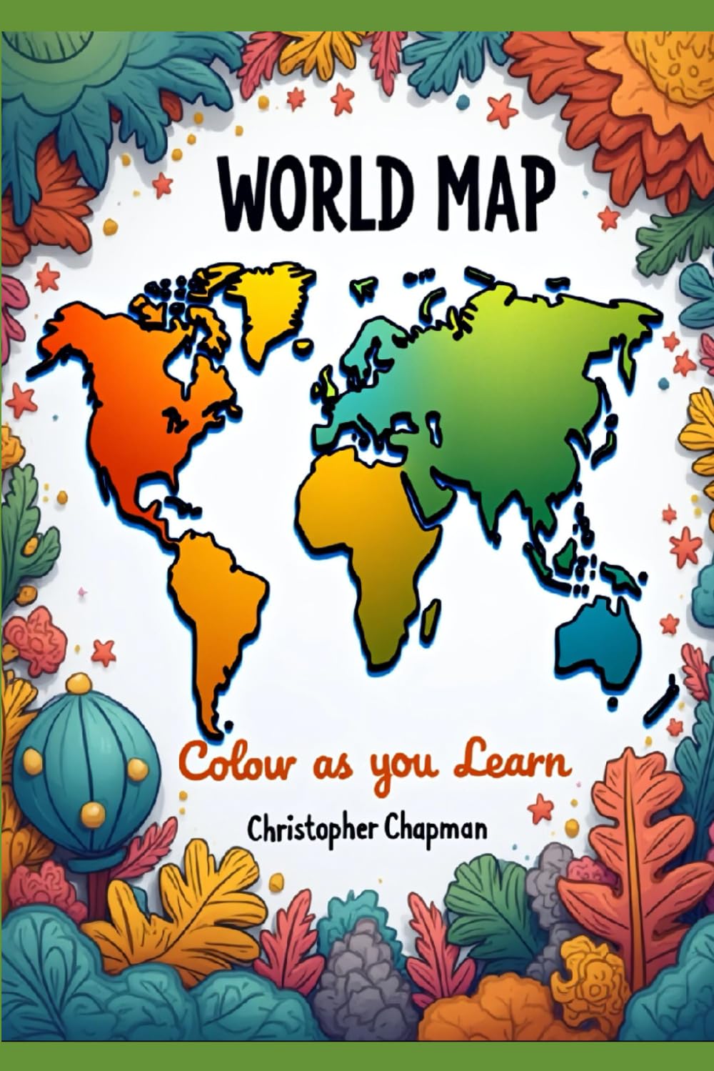 World Map: Colour as you Learn (Colour The World)