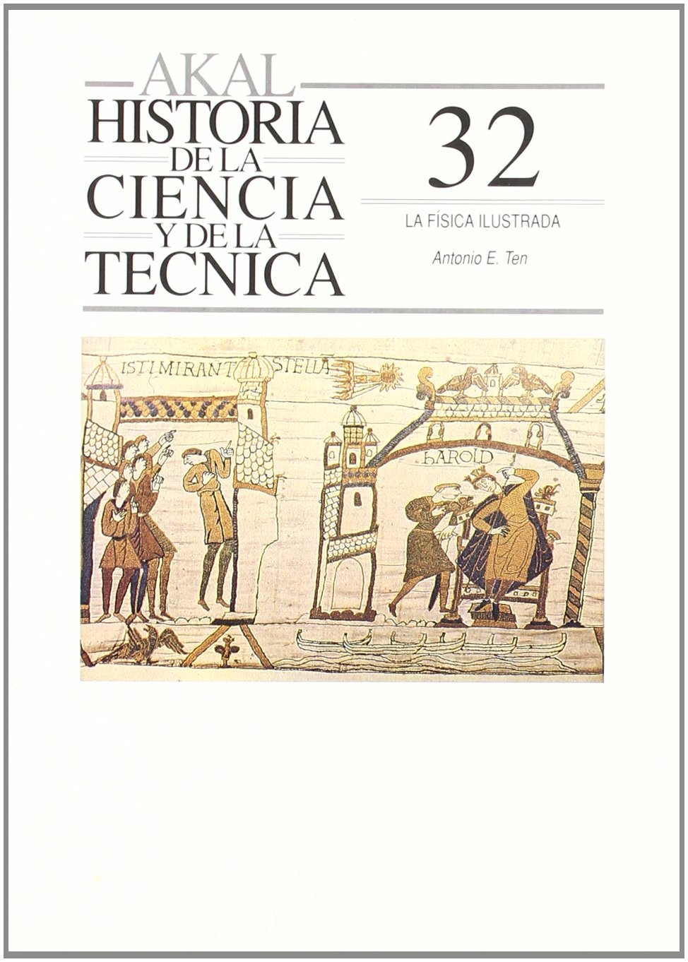 La física ilustrada: 32 (Historia de la ciencia y la técnica)
