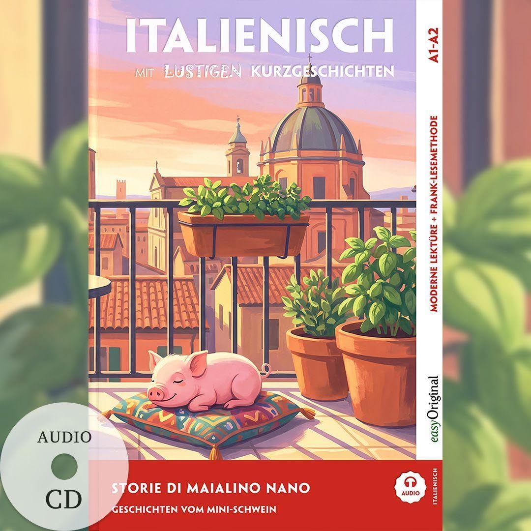Storie di Maialino Nano A1-A2 - Italienisch lernen mit lustigen Kurzgeschichten (+ Audio-CD): Italienisch lesen und alles verstehen - ohne Wörterbuch ... mit Audio | Italienisch-Deutsch
