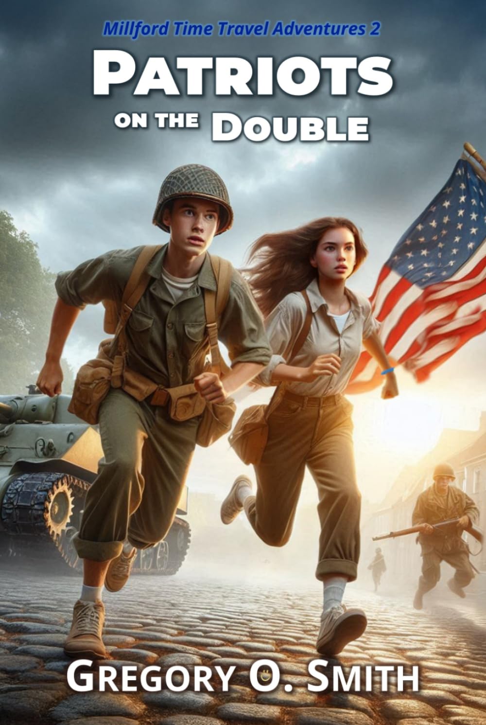 Patriots on the Double: A Time Travel Action Mystery Adventure (Millford Time Travel Adventures)