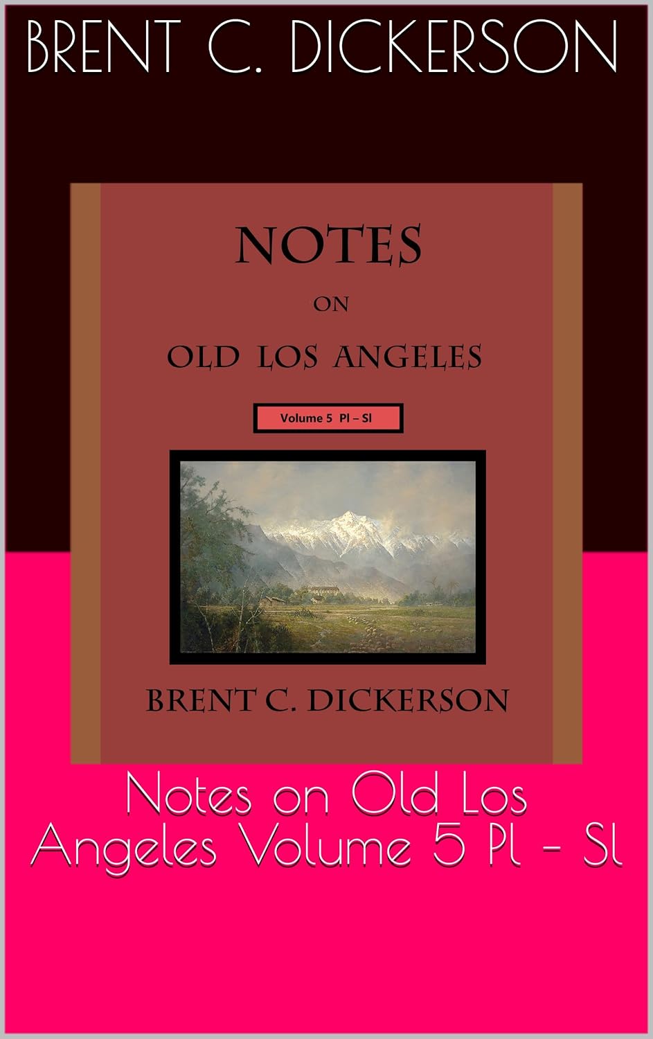 Notes on Old Los Angeles Volume 5 Pl – Sl