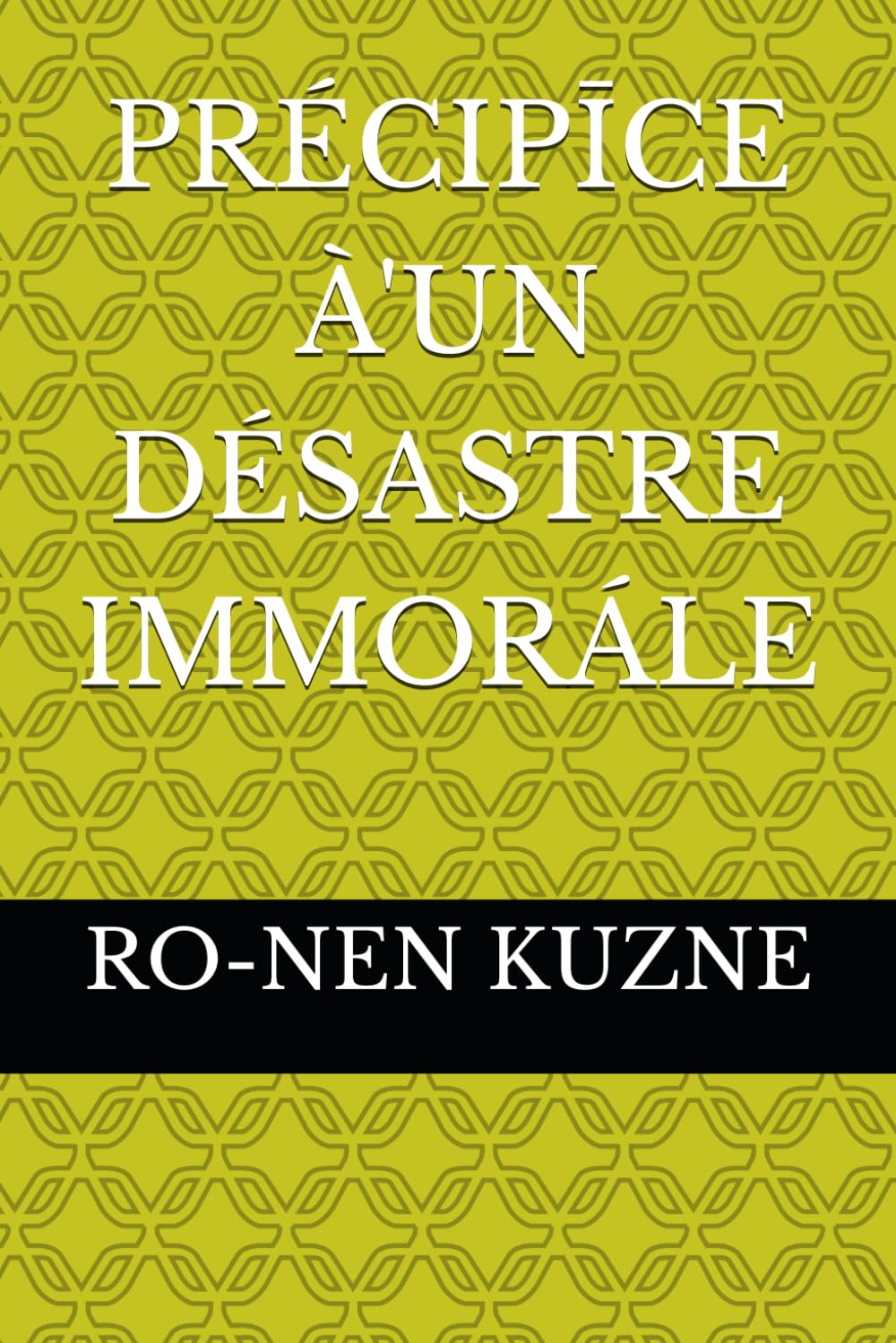 PRÉCIPĪCE À'UN DÉSASTRE IMMORÁLE