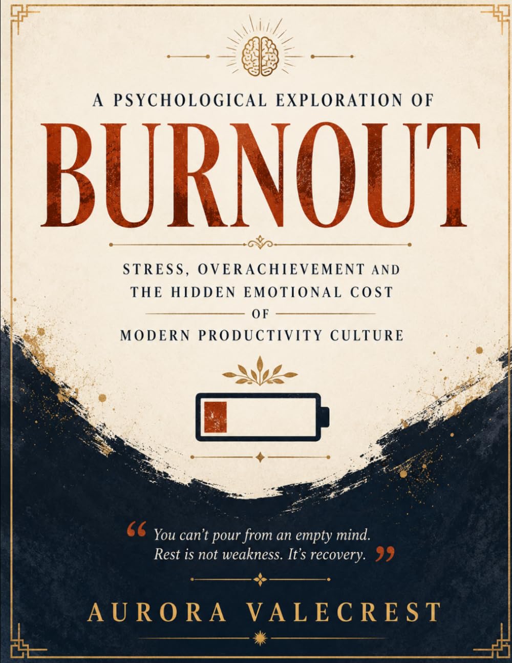 A Psychological Exploration of Burnout: Stress, Overachievement and the Hidden Emotional Cost of Modern Productivity Culture