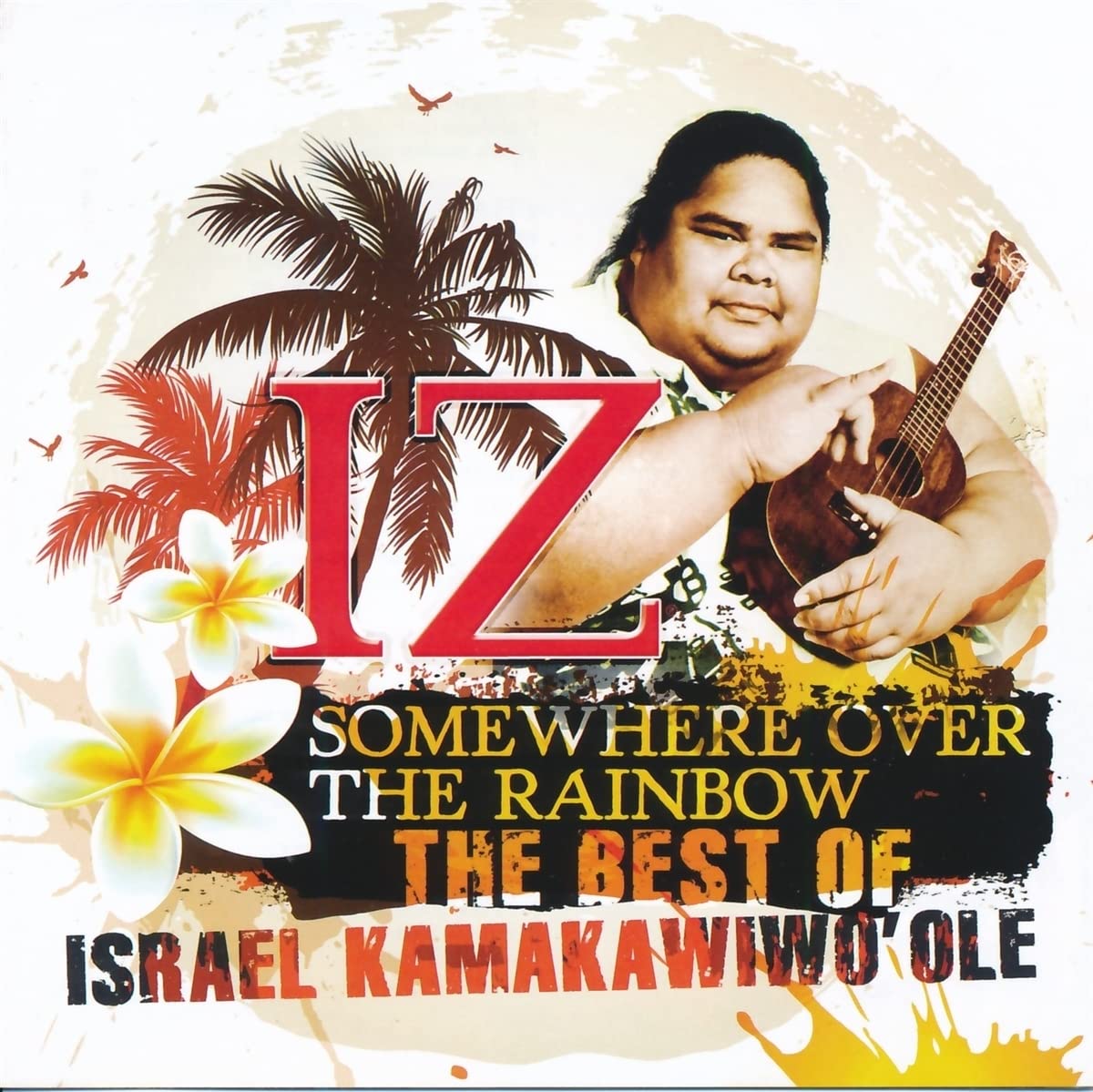 Somewhere Over the Rainbow: The Best of Israel Kamakawiwo'ole