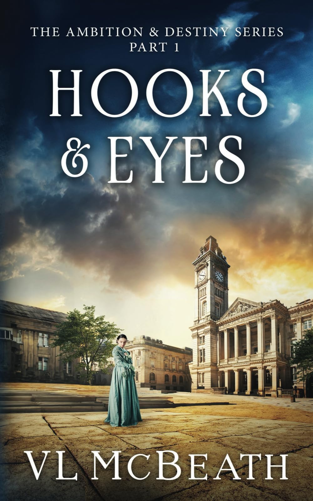 Hooks & Eyes: Part 1 of The Ambition & Destiny Series