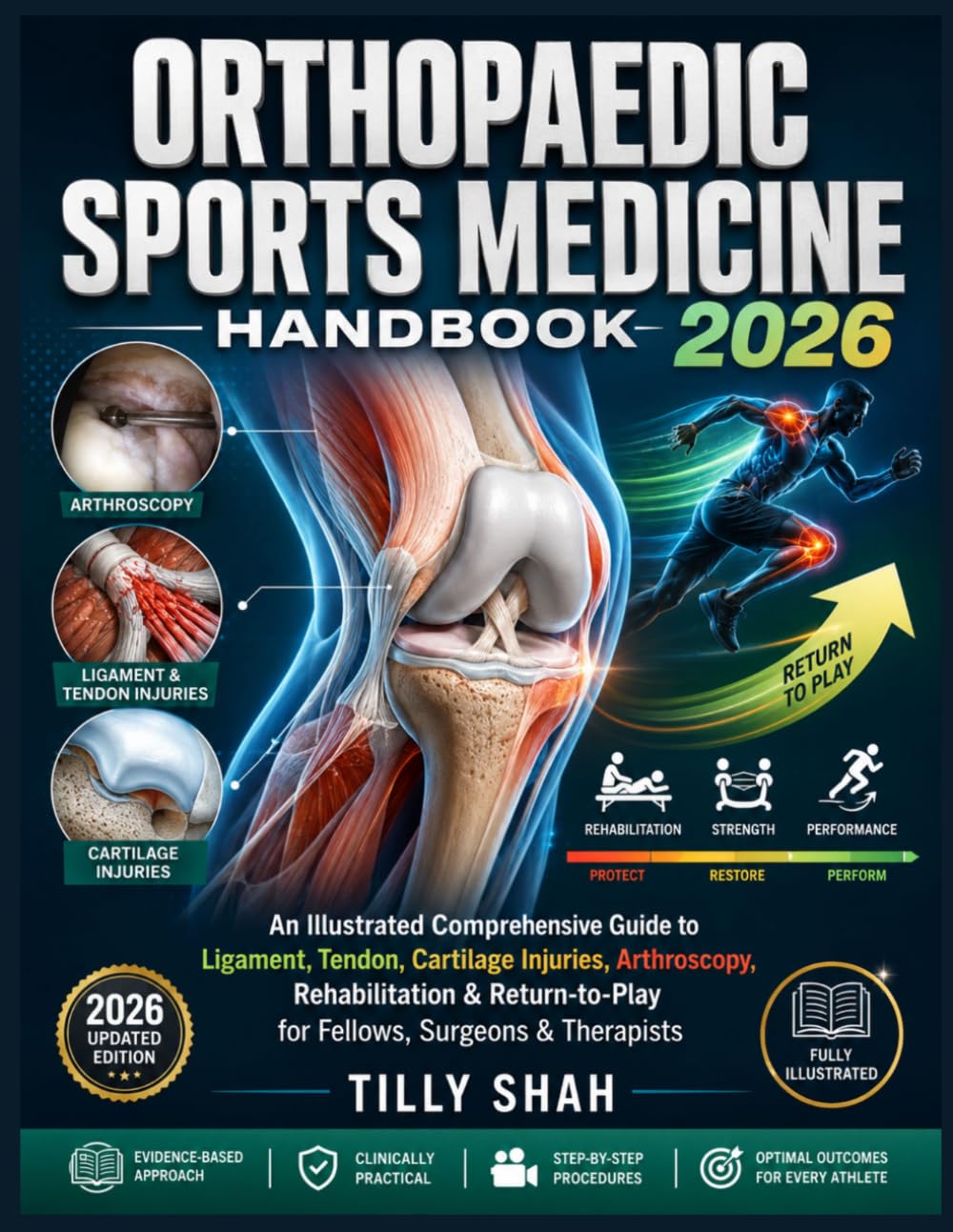 Orthopedic Sports Medicine Handbook 2026: An Illustrated Comprehensive Guide to Ligament, Tendon, Cartilage Injuries, Arthroscopy, Rehabilitation & ... & Therapists (ILLUSTRATED PRCATICAL GUIDES)