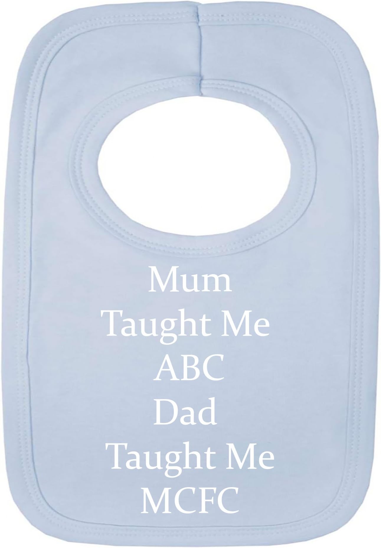 Personalised BIB - Man City Style - DAD Taught ME - (NO Stickers)- Beautifully Embroided