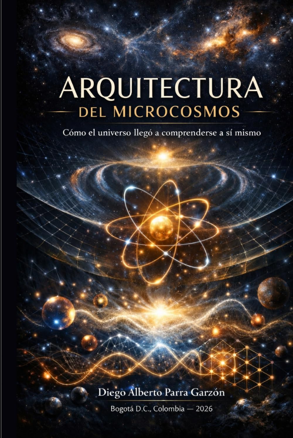 Arquitectura del Microcosmos: Cómo el universo llegó a comprenderse a sí mismo