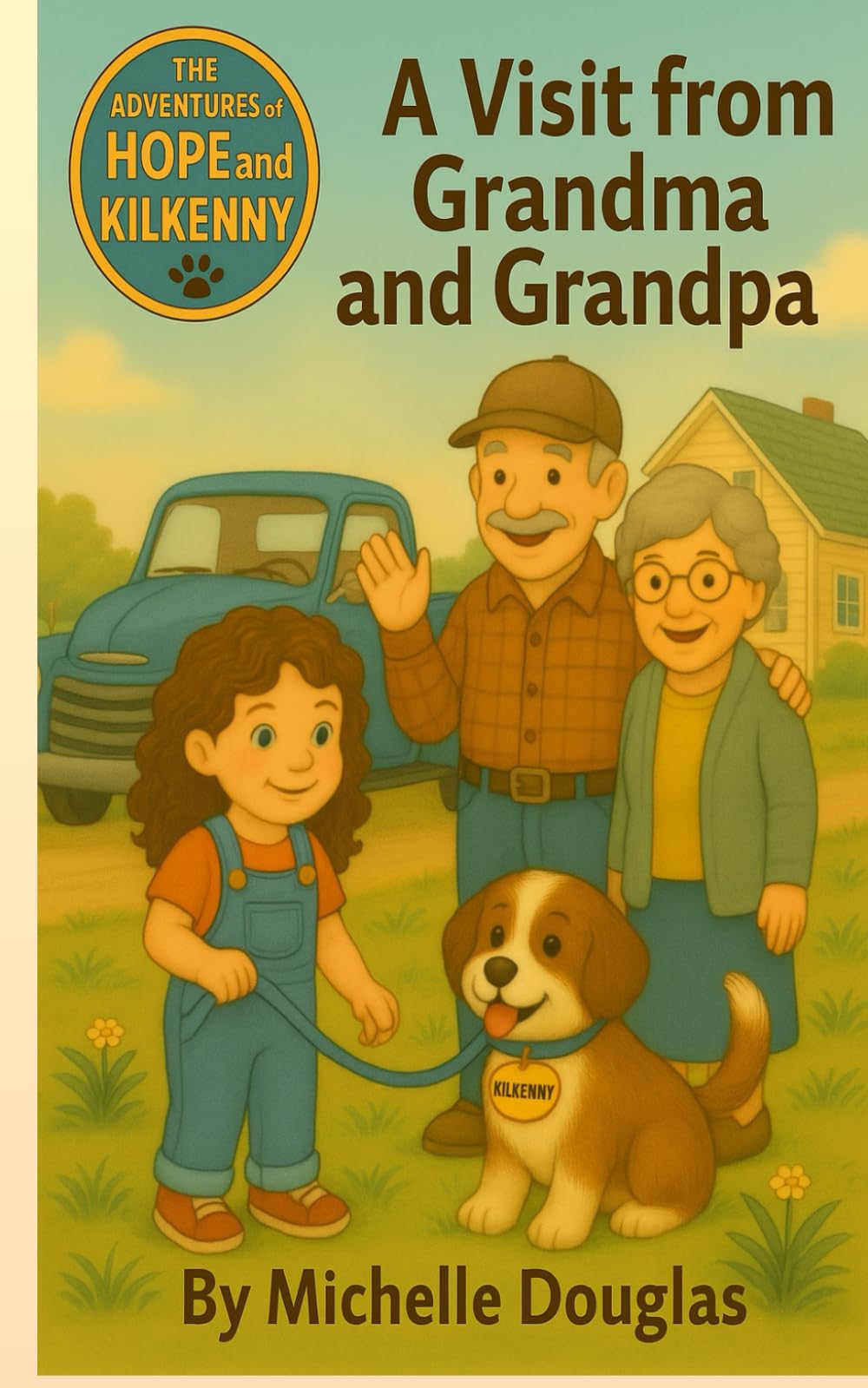 A Visit from Grandma and Grandpa (The Adventures of Hope and Kilkenny)