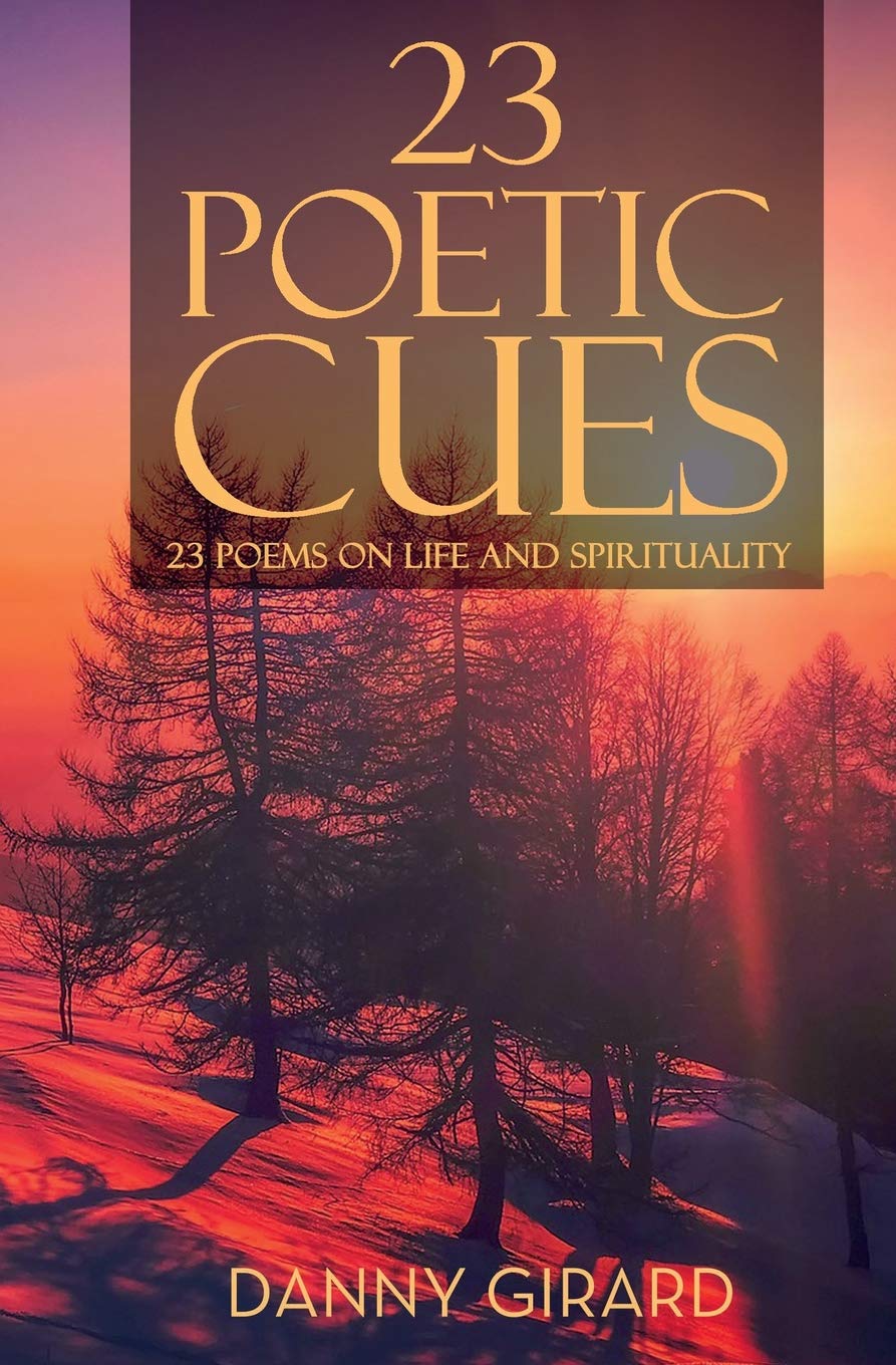 23 Poetic Cues: 23 Poems on Life and Spirituality: 1 (Volume)