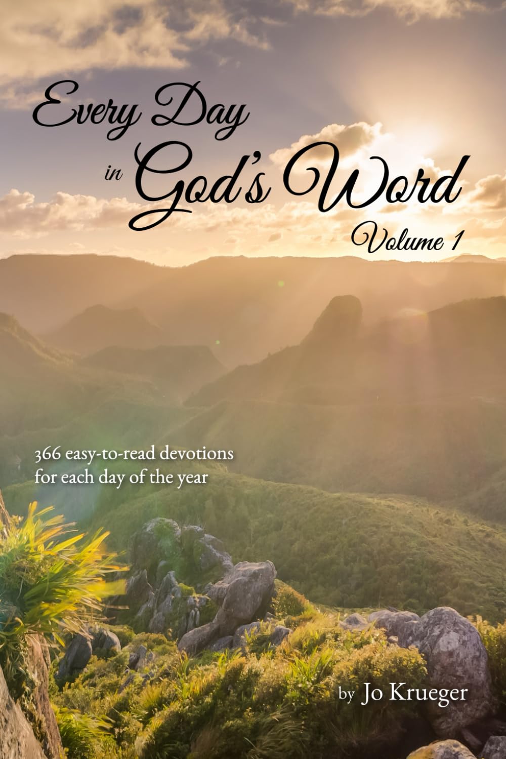 Every Day in God's Word: 366 easy-to-read devotions for each day of the year (Every Day in God's Word - Devotional Books)
