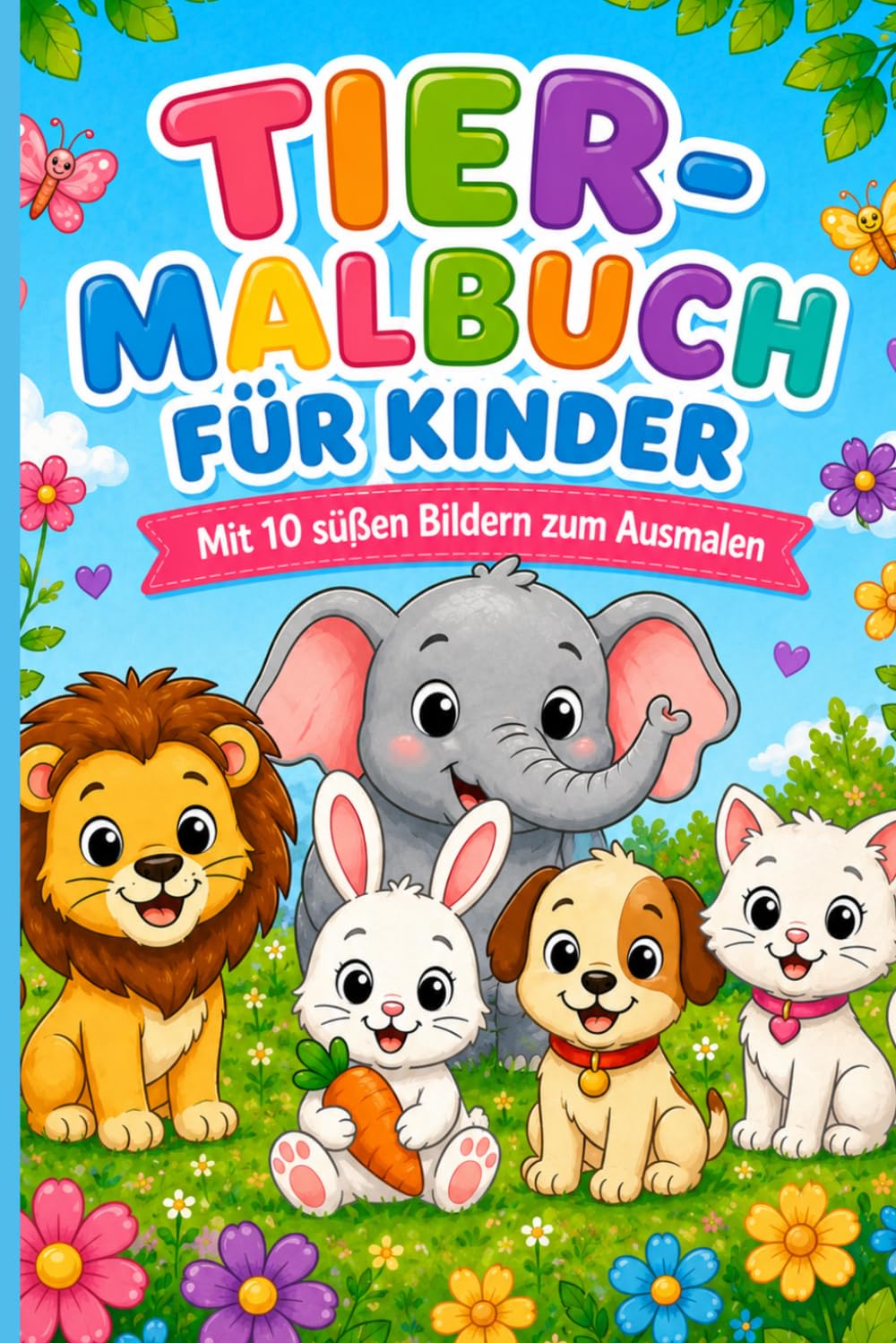 Tierausmalbuch für Kinder: Kreativer Ausmalspaß für kleine Tierfreunde - Perfekt für Kindergarten, Zuhause und unterwegs - Für Jungen und Mädchen