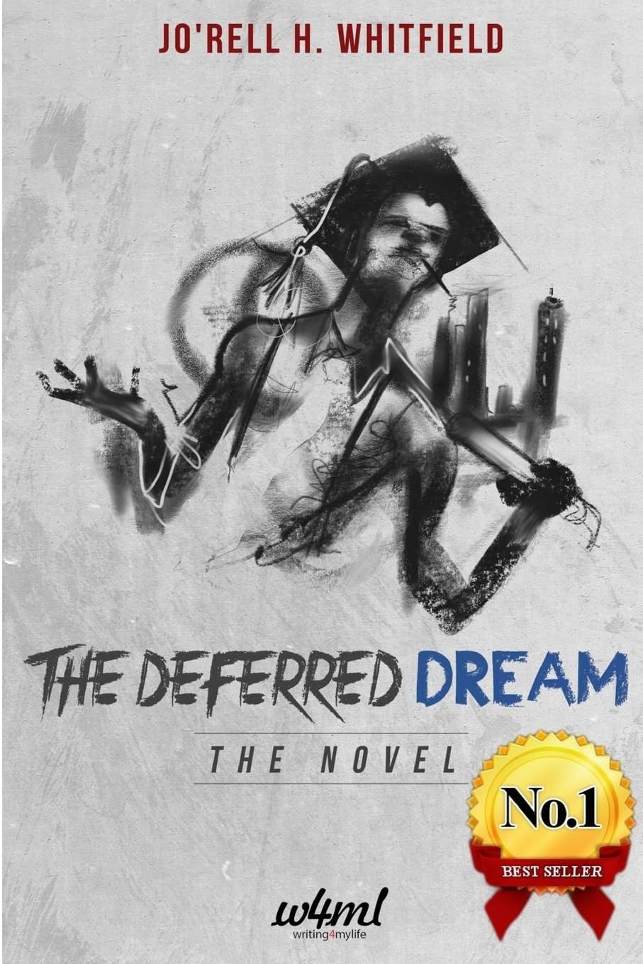 The Deferred Dream: The Novel