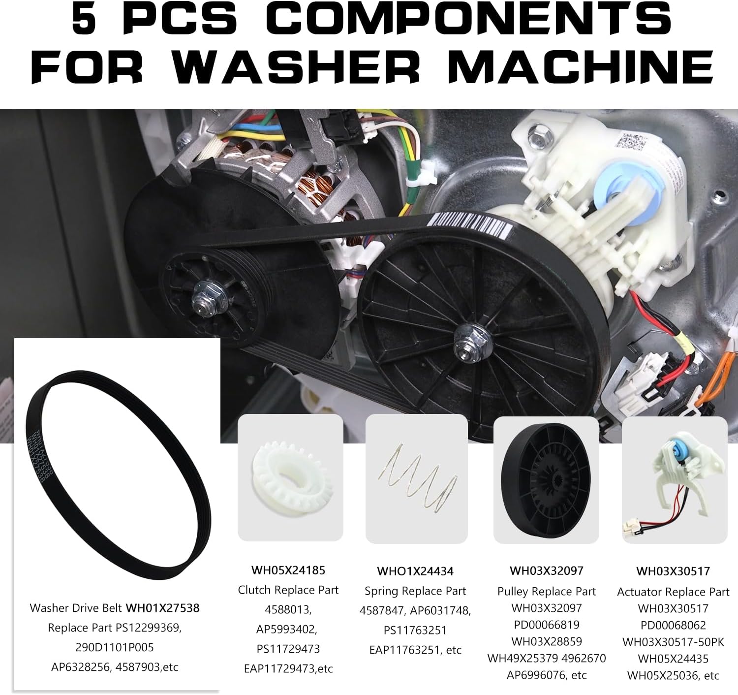 WH03X30517 Washer Shift Actuator, WH01X27538 Drive Belt, WH05X24185 Clutch, WH01X24434 Spring, WH03X32097 Transmission Drive Pulley And Nut Compatible with GE Washing Machine Parts Set 5PCS