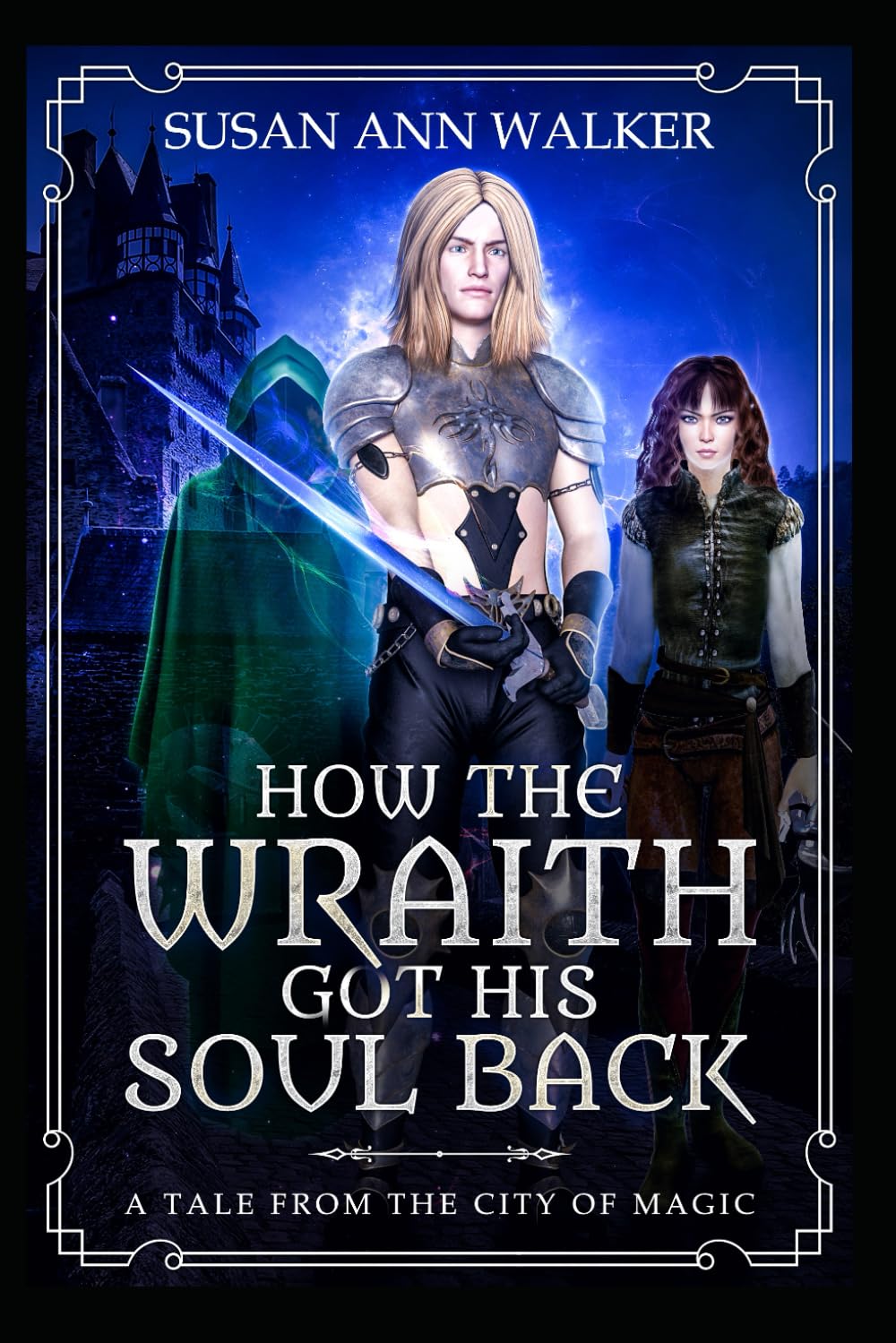 How the Wraith Got His Soul Back: A Tale From the City of Magic