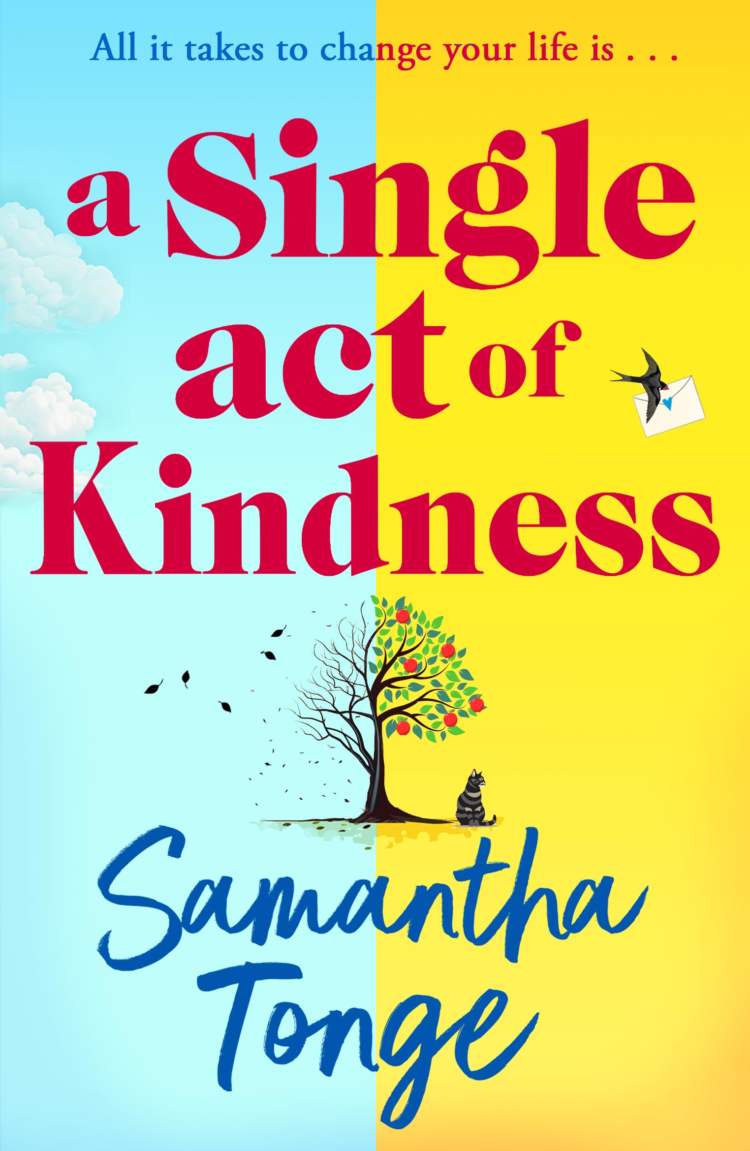 A Single Act of Kindness: A breathtaking, emotional novel of love and friendship from Samantha Tonge