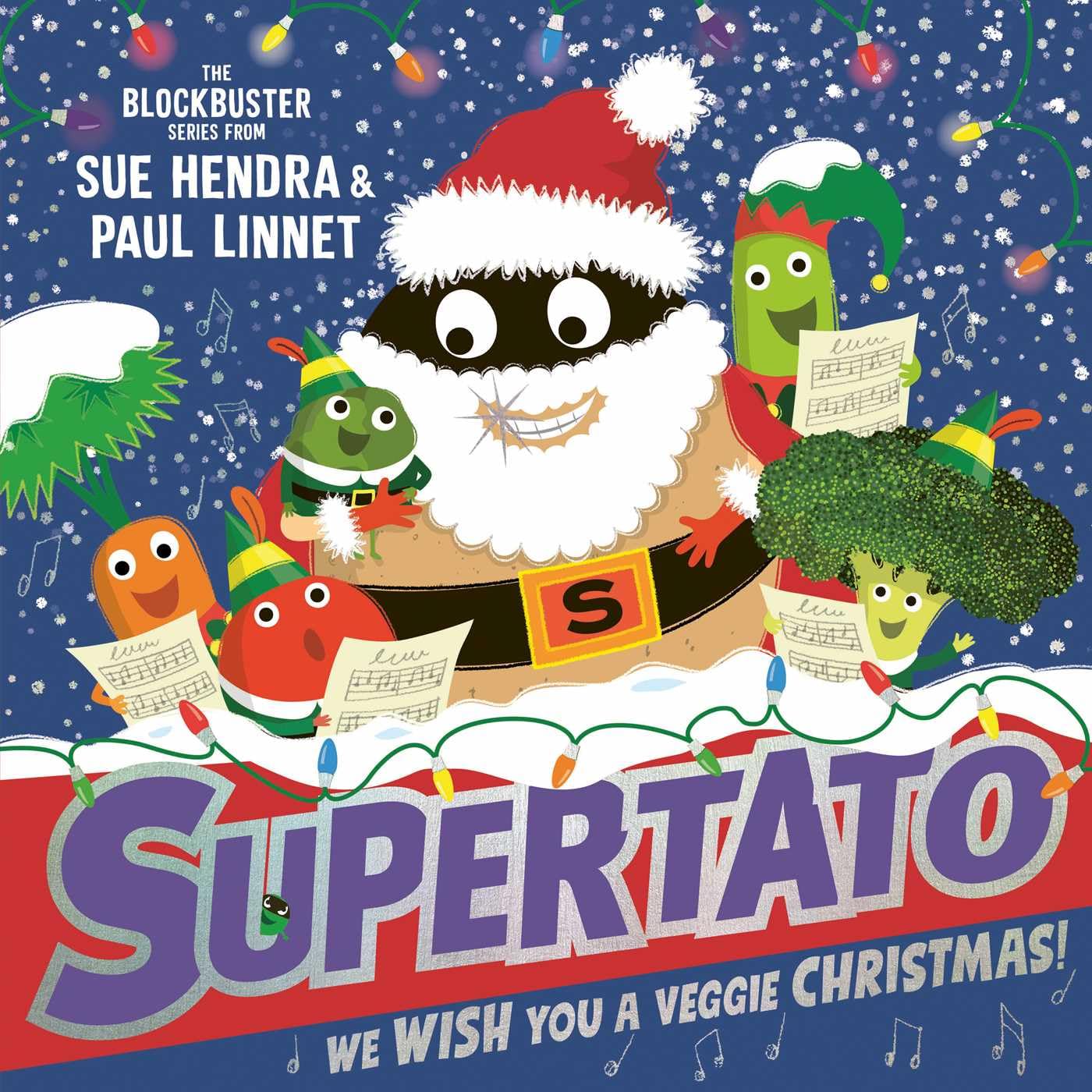 Supertato: We Wish You a Veggie Christmas! by Sue Hendra, Pau... - 9781398532151