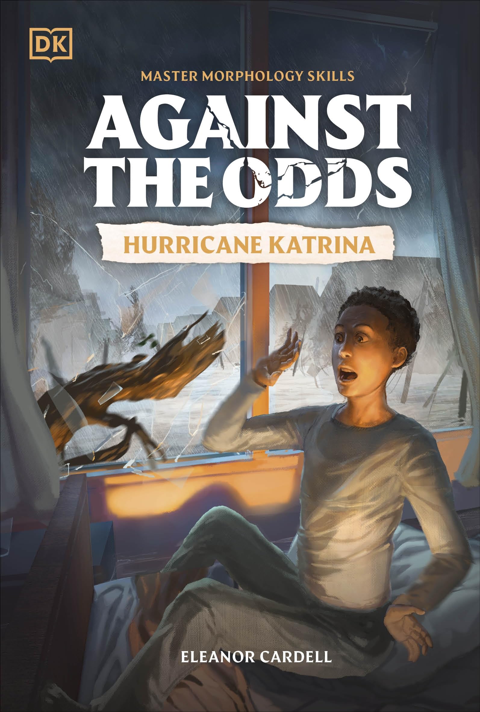 Against the Odds: Hurricane Katrina by  DK - 9780241720271