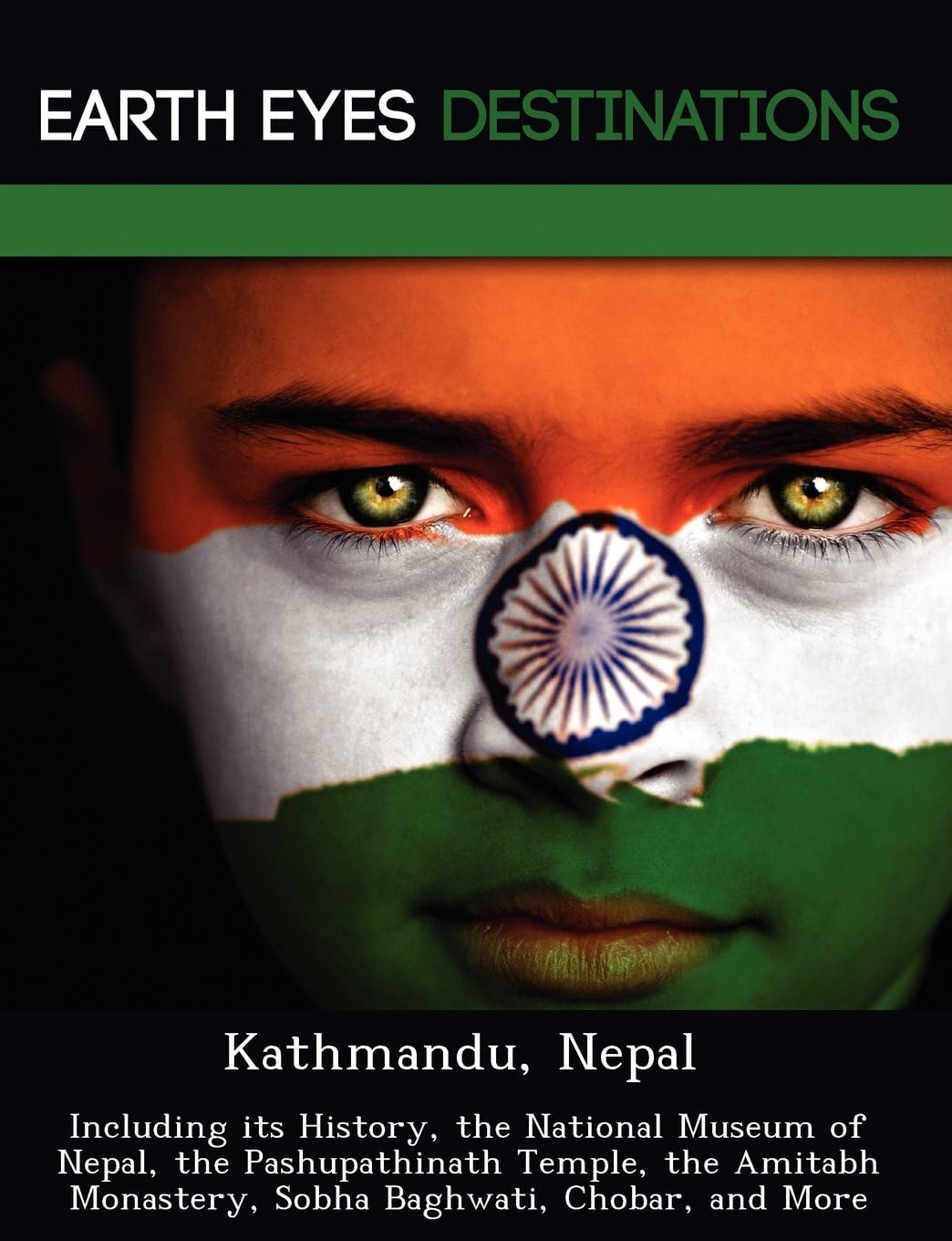 Kathmandu, Nepal: Including Its History, the National Museum of Nepal, the Pashupathinath Temple, the Amitabh Monastery, Sobha Baghwati,
