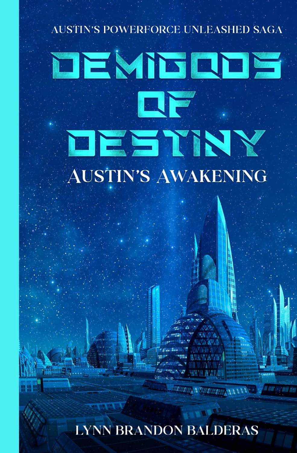 Demigods of Destiny: Austin’s Awakening: Austin’s Powerforce Unleashed Saga      Paperback – April 9, 2015
