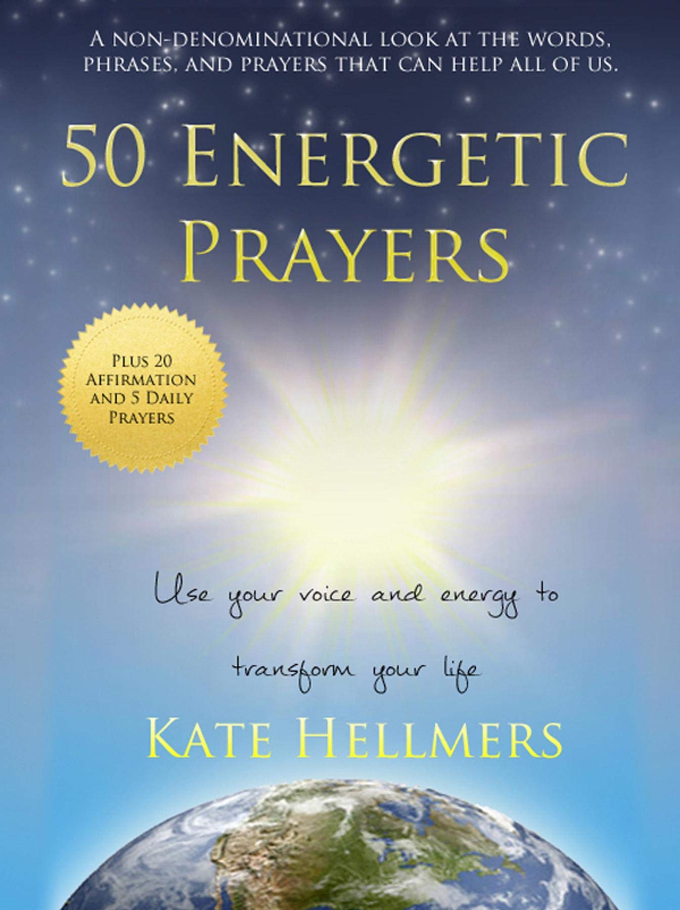 50 Energetic Prayers: Use Your Voice and Energy to Transform Your Life