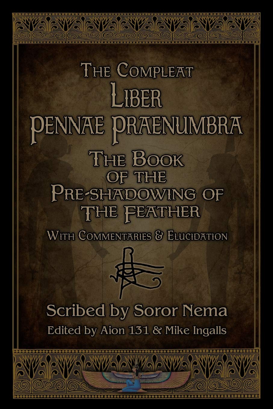 Liber Pennae Praenumbra: The Book of the Pre-Shadowing of the Feather