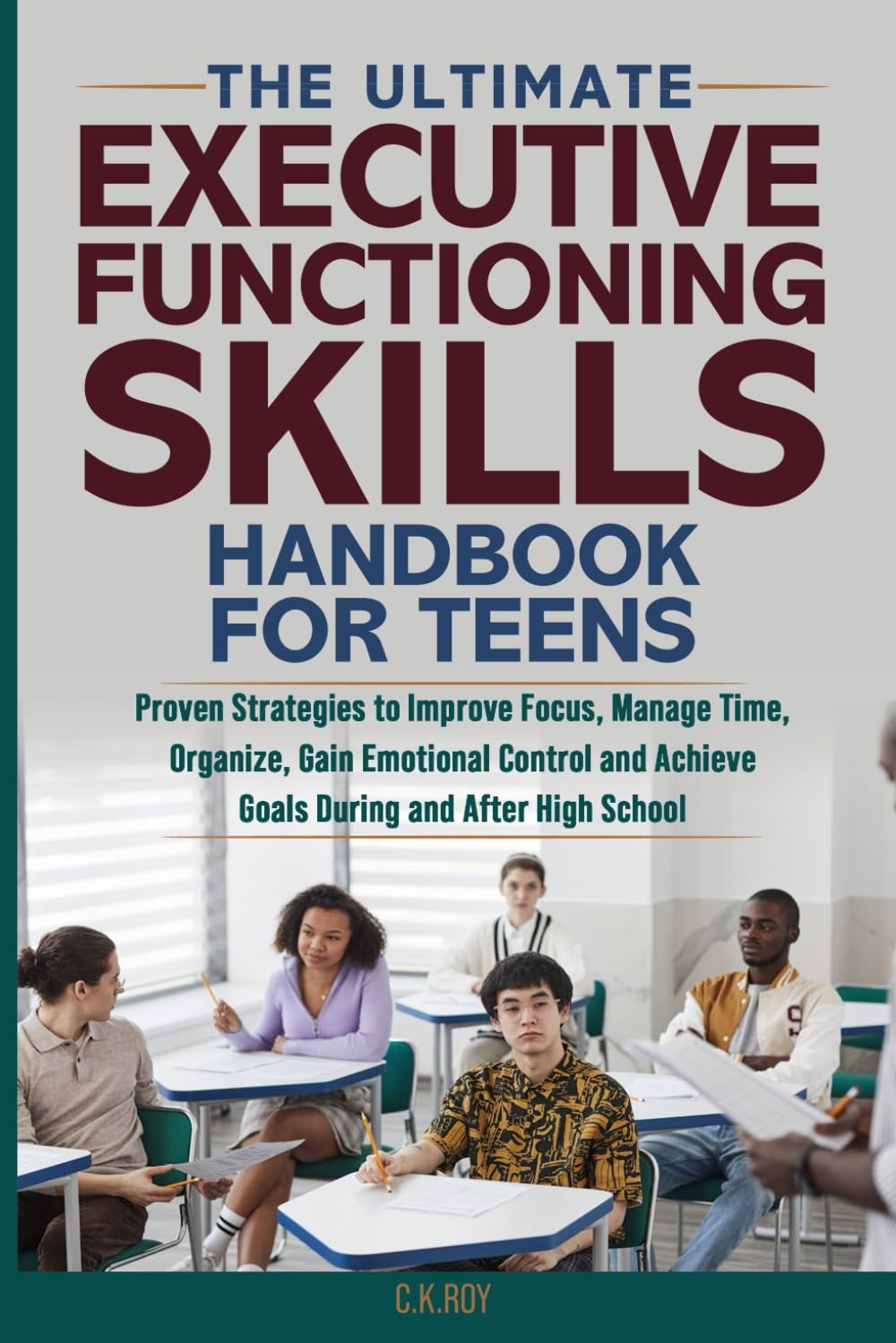 The Ultimate Executive Functioning Skills Handbook for Teens: Proven Strategies to Improve Focus, Manage Time, Organize, Gain Emotional Control and ... After High School (Ultimate Skills Handbooks)      Paperback – December 12, 2025