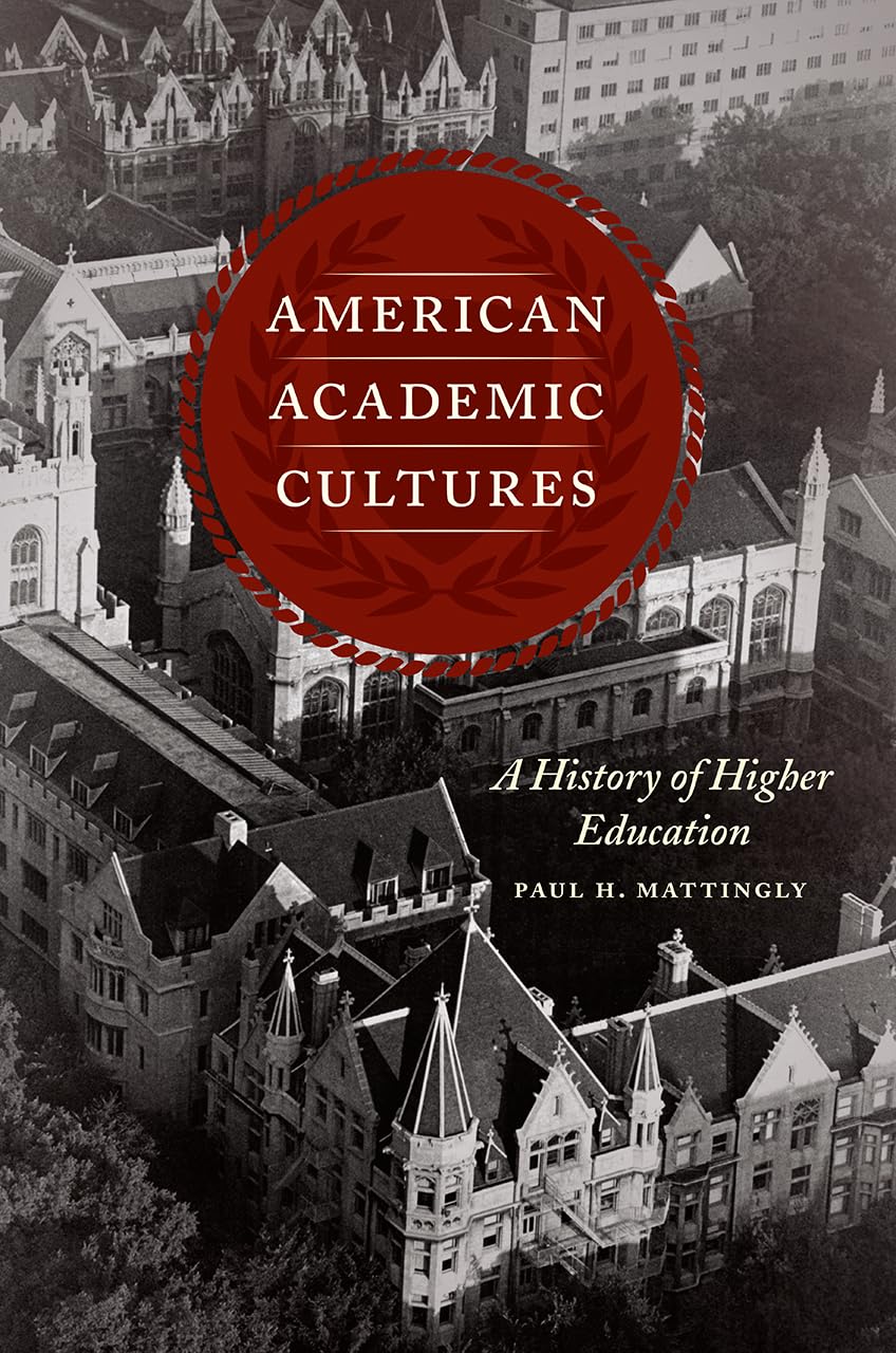 American Academic Cultures: A History of Higher Education