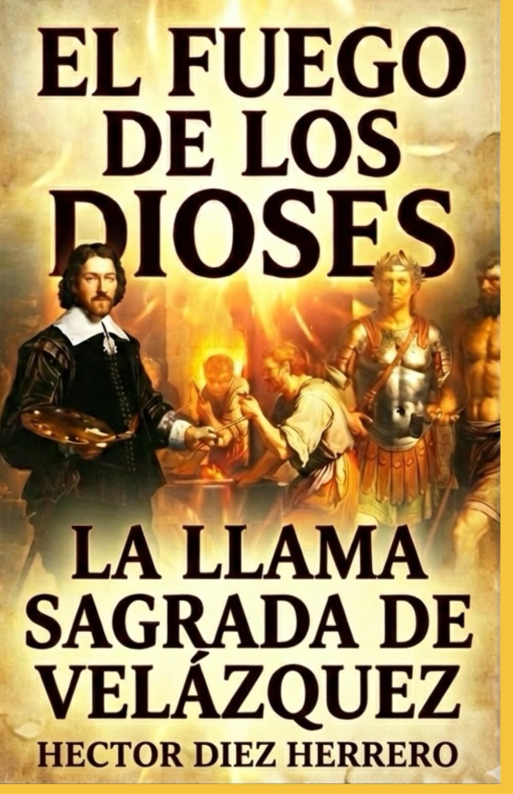 EL FUEGO DE LOS DIOSES: La Llama Sagrada de Velázquez