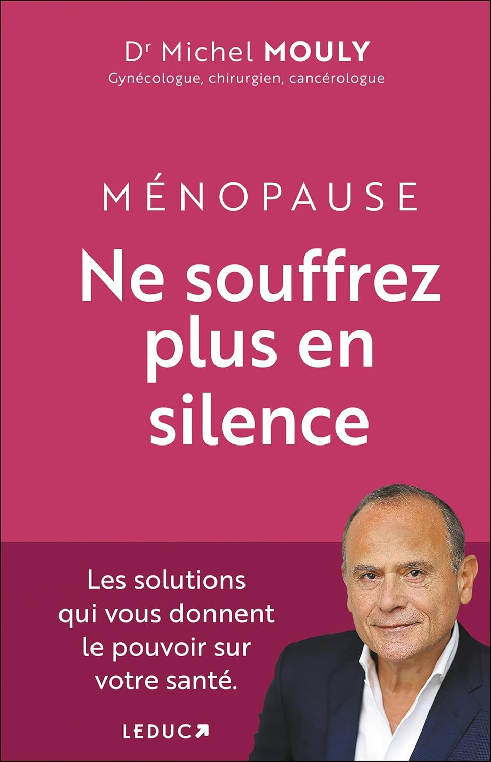 Ménopause, ne souffrez plus en silence (French Edition)      Kindle Edition