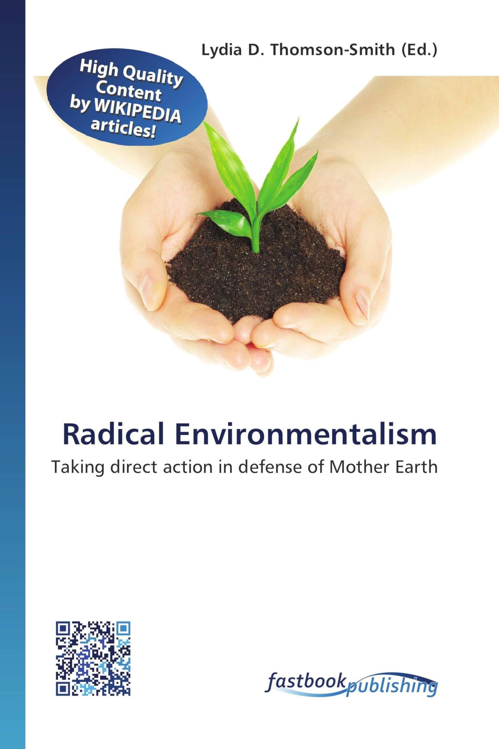 Radical Environmentalism: Taking direct action in defense of Mother Earth