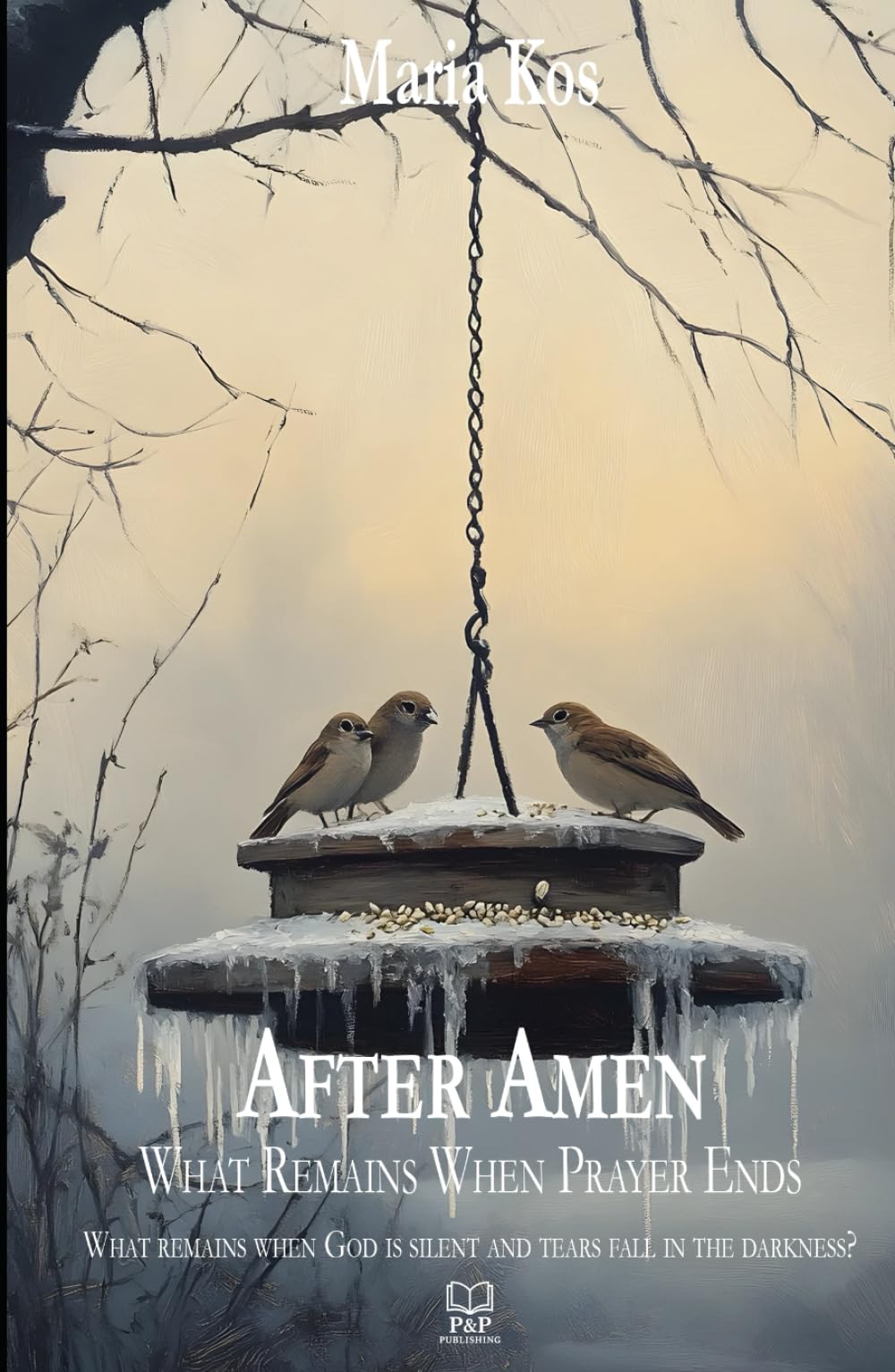 After Amen: What Remains When Prayer Ends