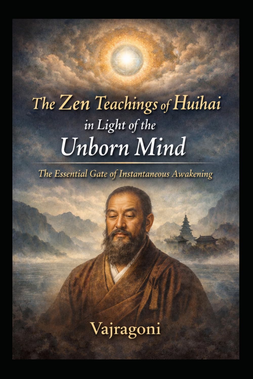 The Zen Teachings of Huihai in Light of the Unborn Mind