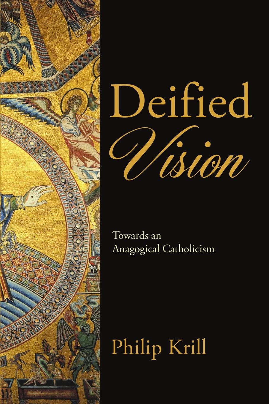 Deified Vision: Towards an Anagogical Catholicism