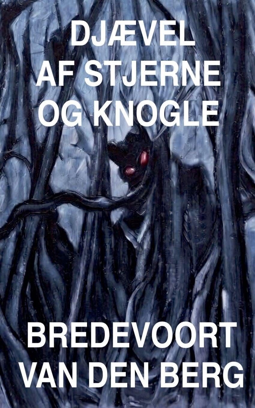 Djævel af Stjerne og Knogle: 5 (Gyserhistorier På Dansk - Bredevoort Van Den Berg)