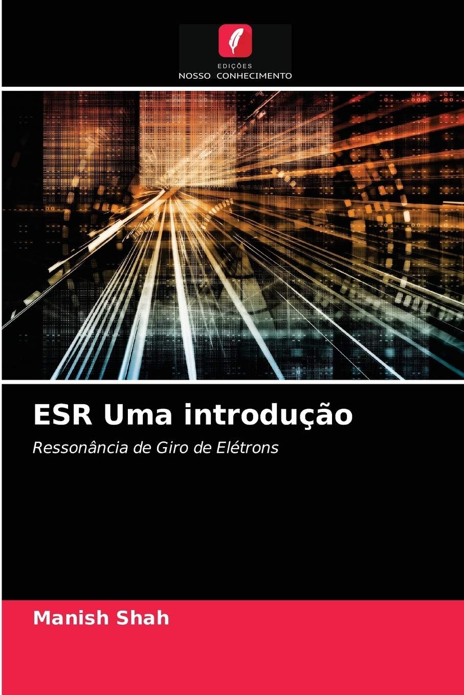 ESR Uma introdução: Ressonância de Giro de Elétrons