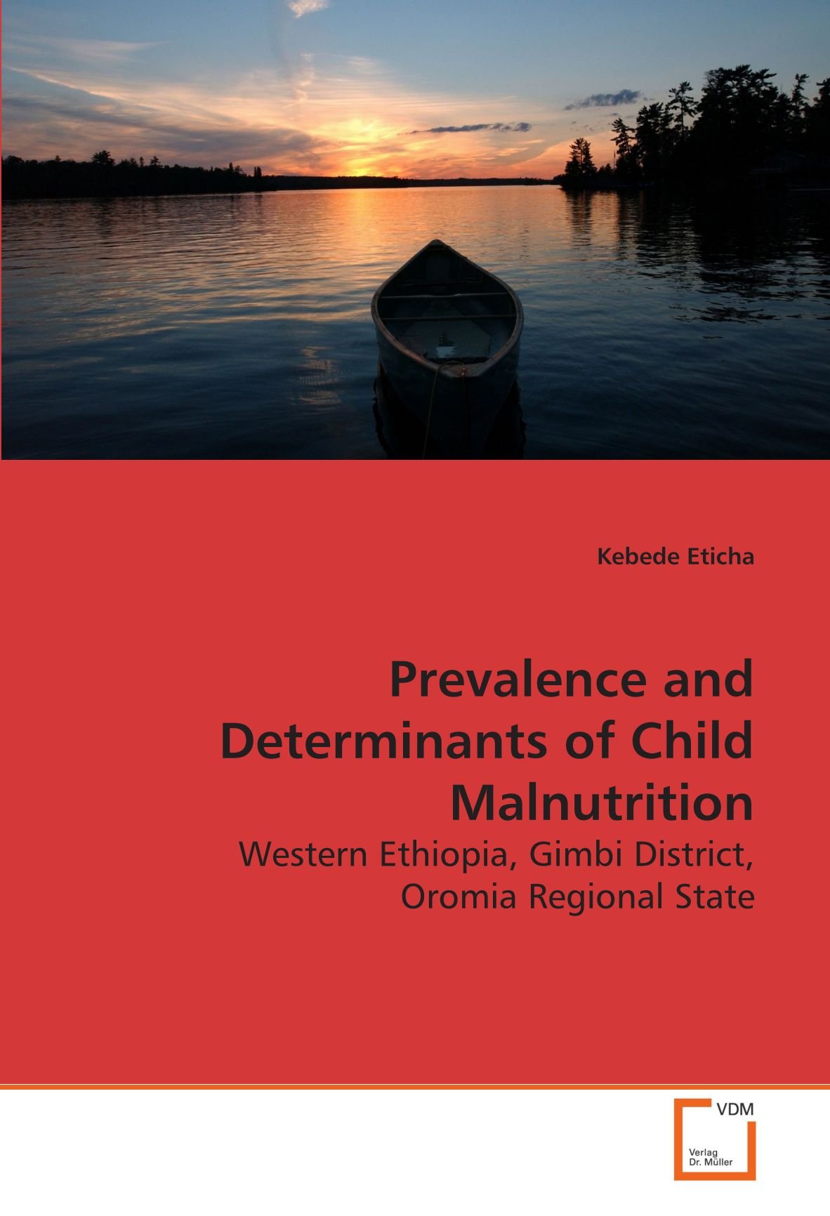 Prevalence and Determinants of Child Malnutrition: Western Ethiopia, Gimbi District, Oromia Regional State