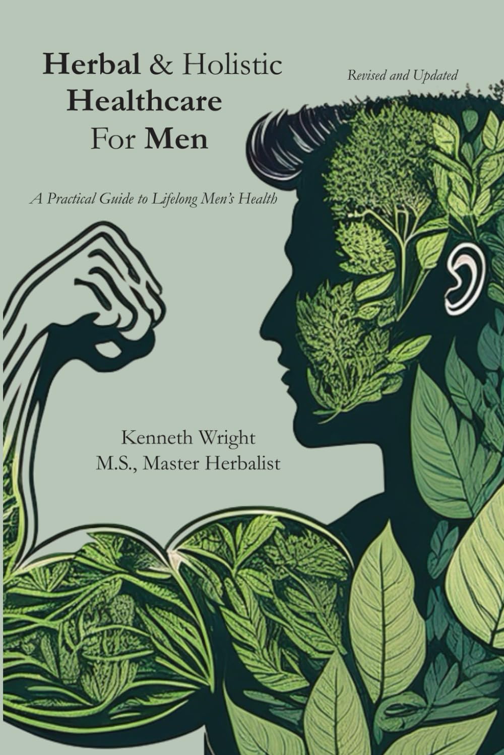 Herbal & Holistic Healthcare for Men: A Practical Guide to Lifelong Men's Health