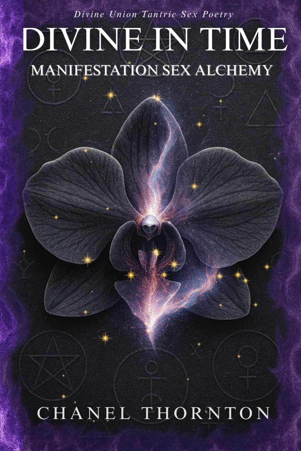 DIVINE IN TIME: SEX MANIFESTATION ALCHEMY