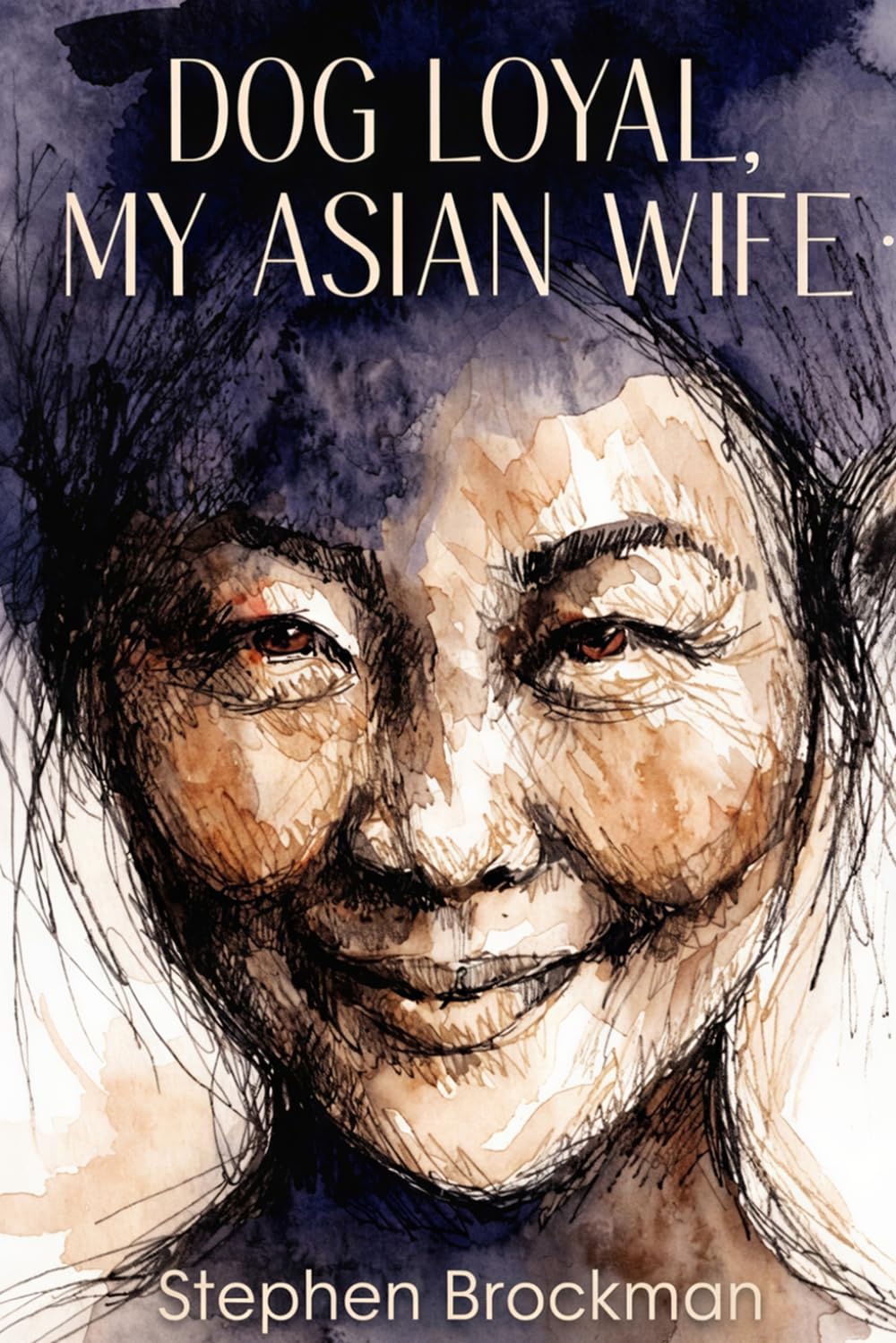 Dog Loyal: My Asian Wife