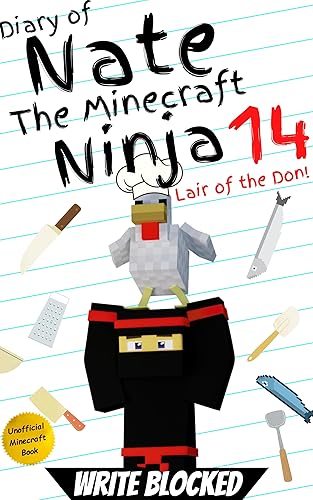 Diary of Nate The Minecraft Ninja 14: Den of the Don! (An Unofficial Minecraft Book) (Diary of Nate The Minecraft Ninja (Unofficial Minecraft Diary and Action Series))