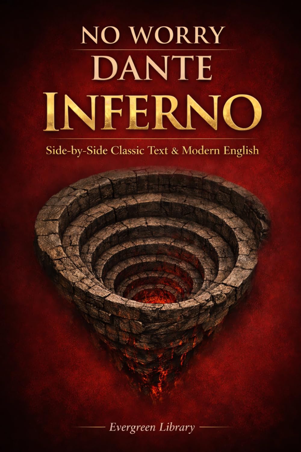 Inferno: No Worry Dante: Original Text with Modern English Translation