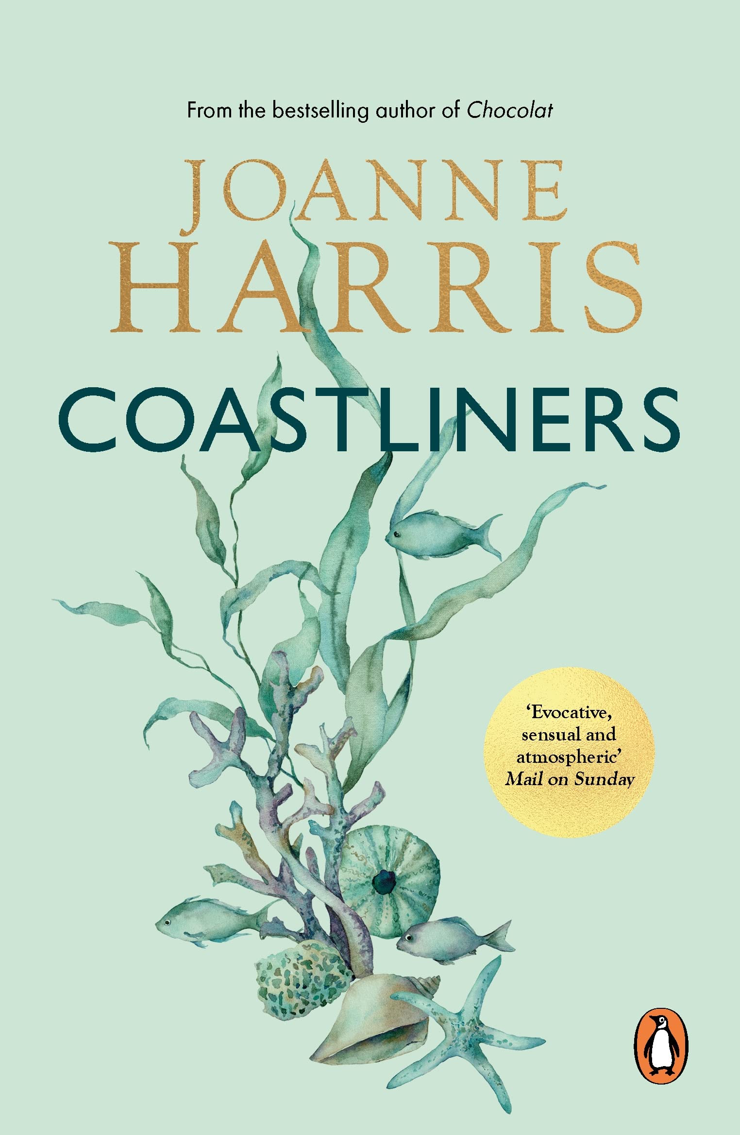Coastliners: from Joanne Harris, the bestselling author of Chocolat, comes a heartfelt, lyrical and life-affirming novel of courage and conviction