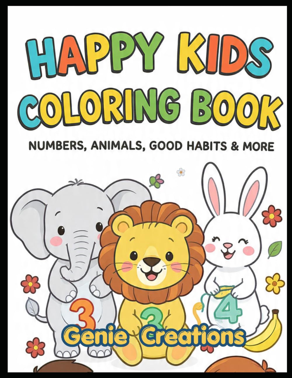 Happy Kids Coloring Book: Animals, Numbers, Good Habits & More