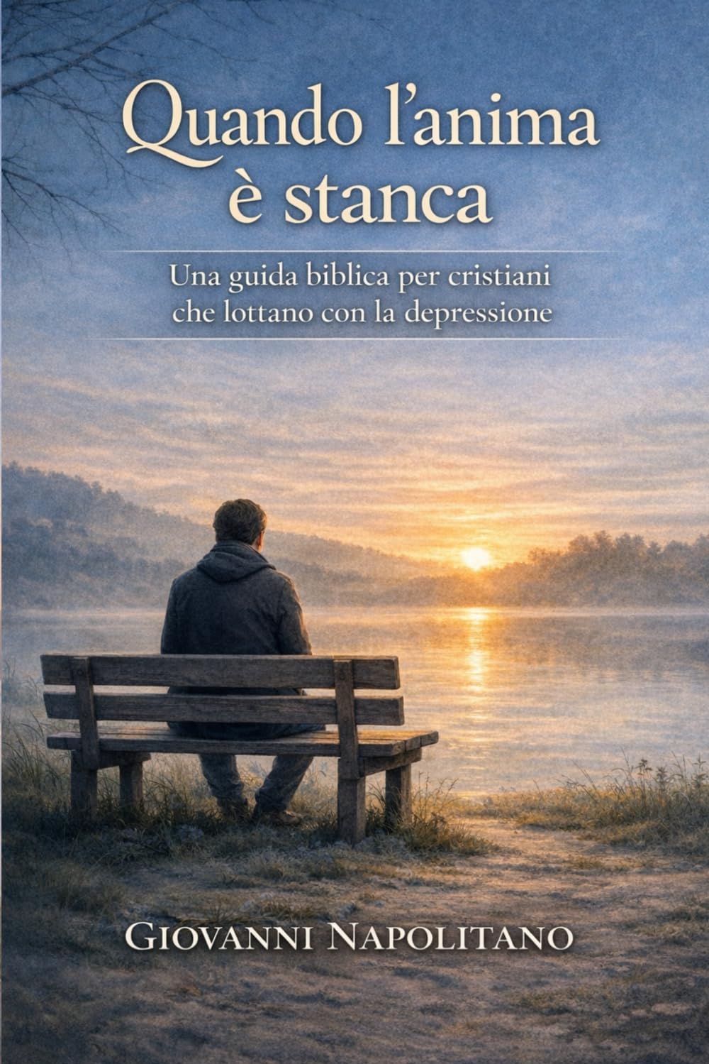 Quando l'Anima è Stanca: Una guida biblica per cristiani che lottano con la depressione
