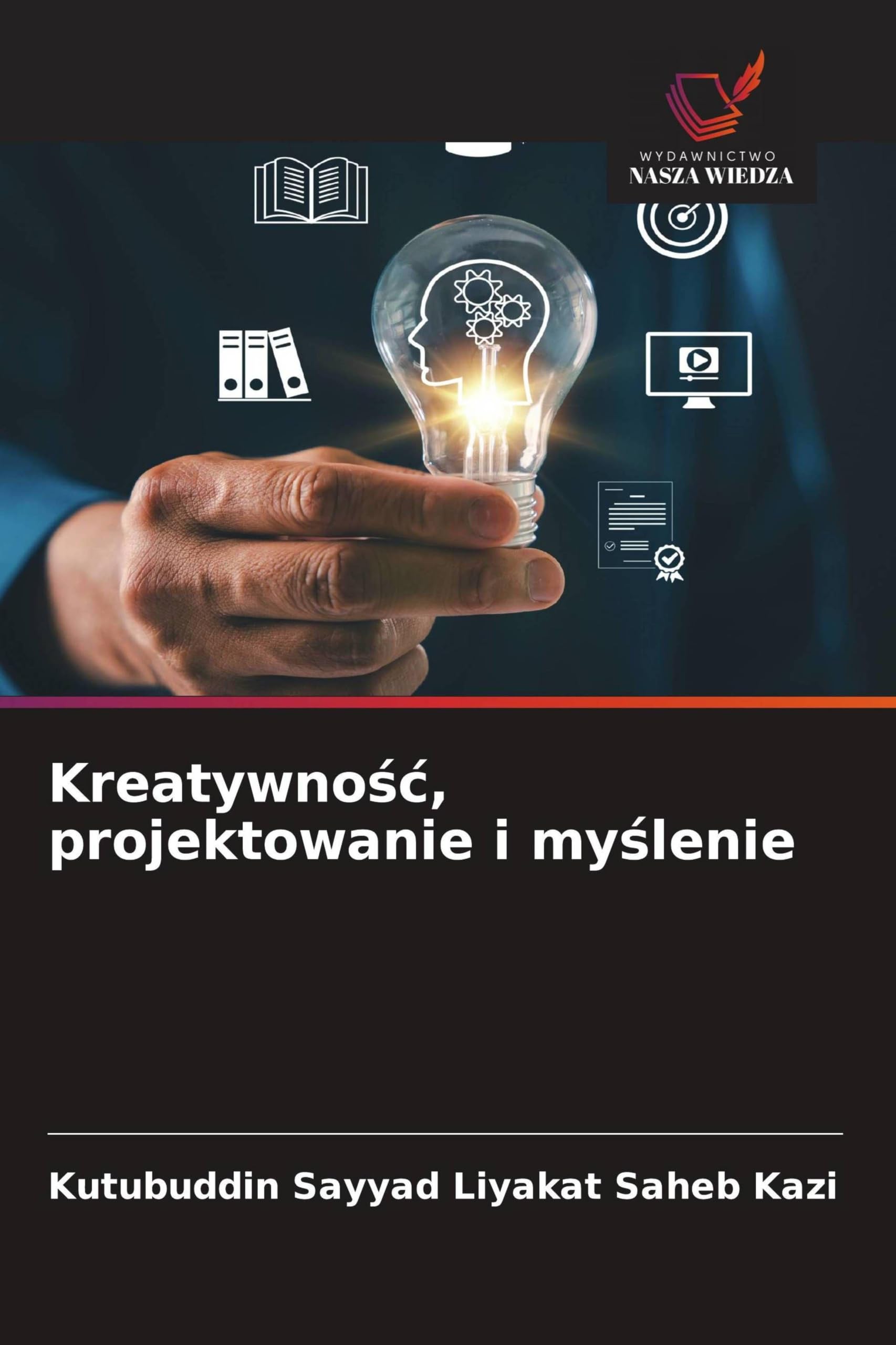 Kreatywno¿¿, projektowanie i my¿lenie